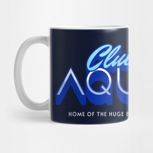 Club Aqua - home of the huge back deck Mug